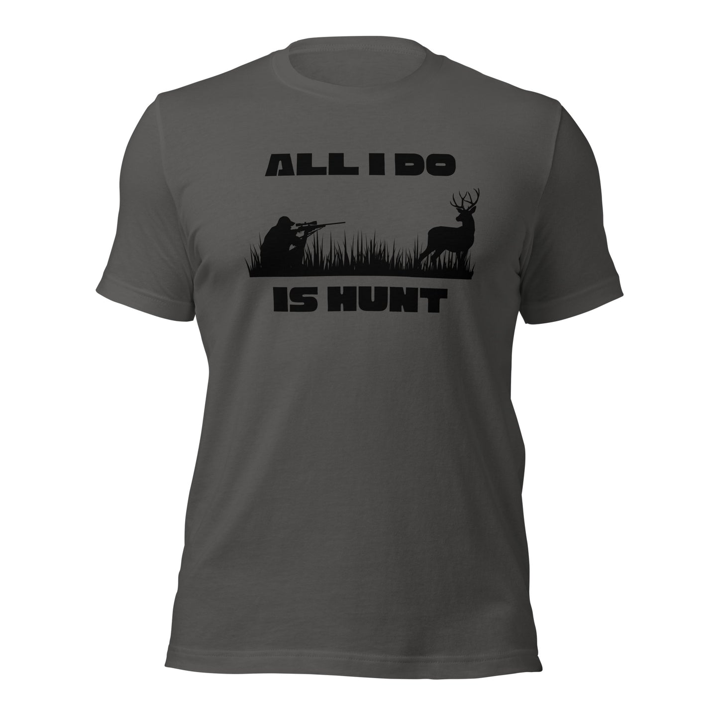 Wildlife Pursuit Tee: All I Do is Hunt