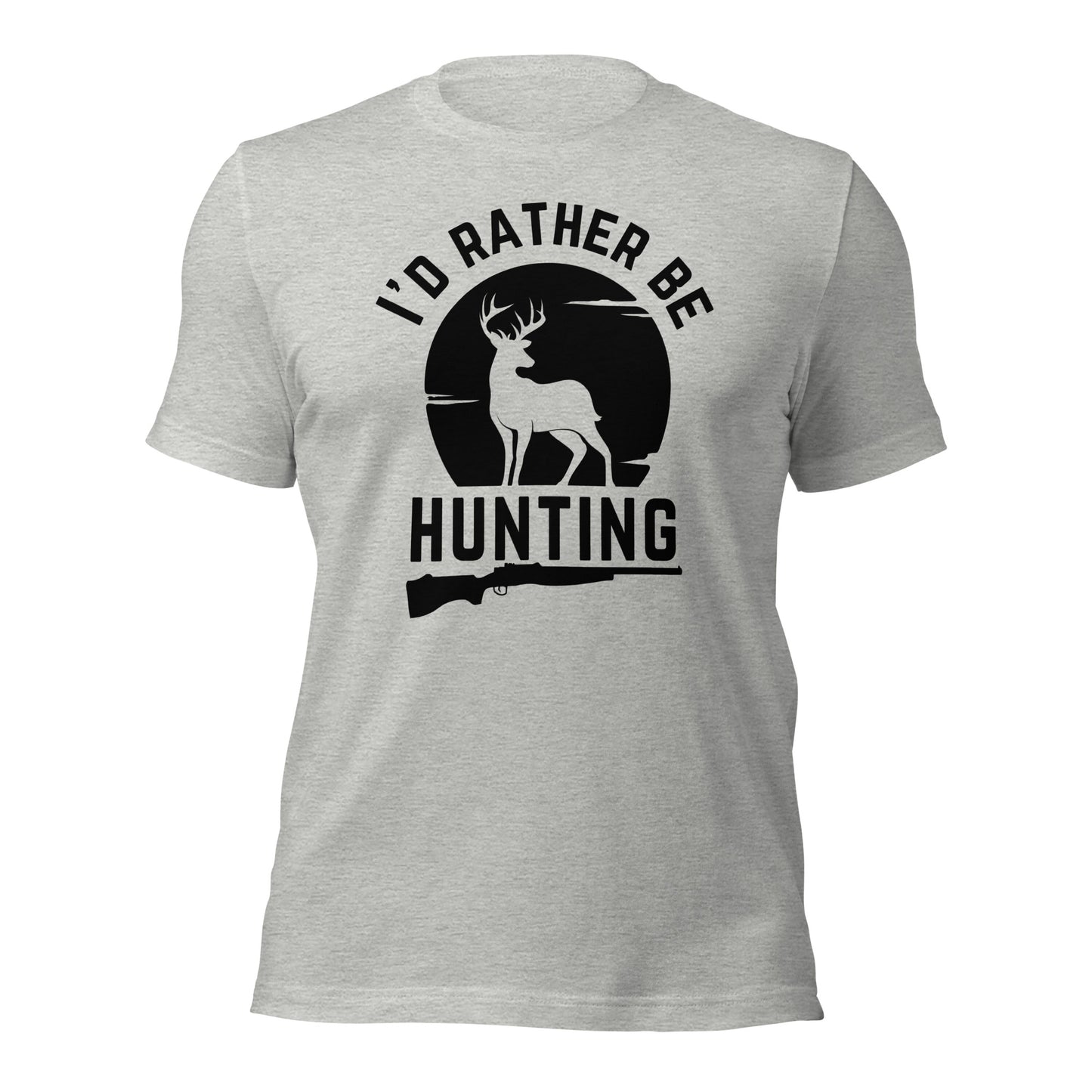 I'd Rather Be Hunting - T-Shirt