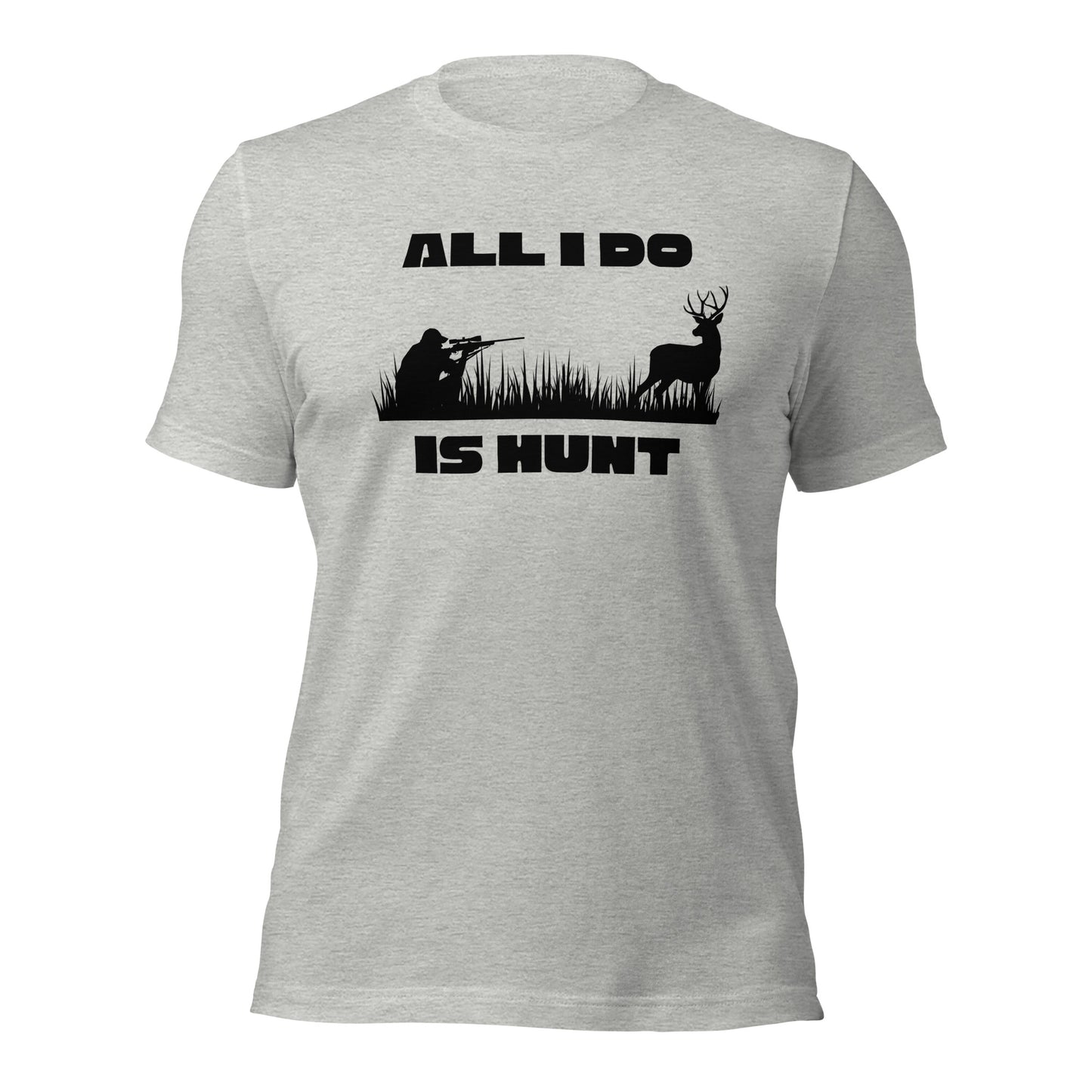 Wildlife Pursuit Tee: All I Do is Hunt