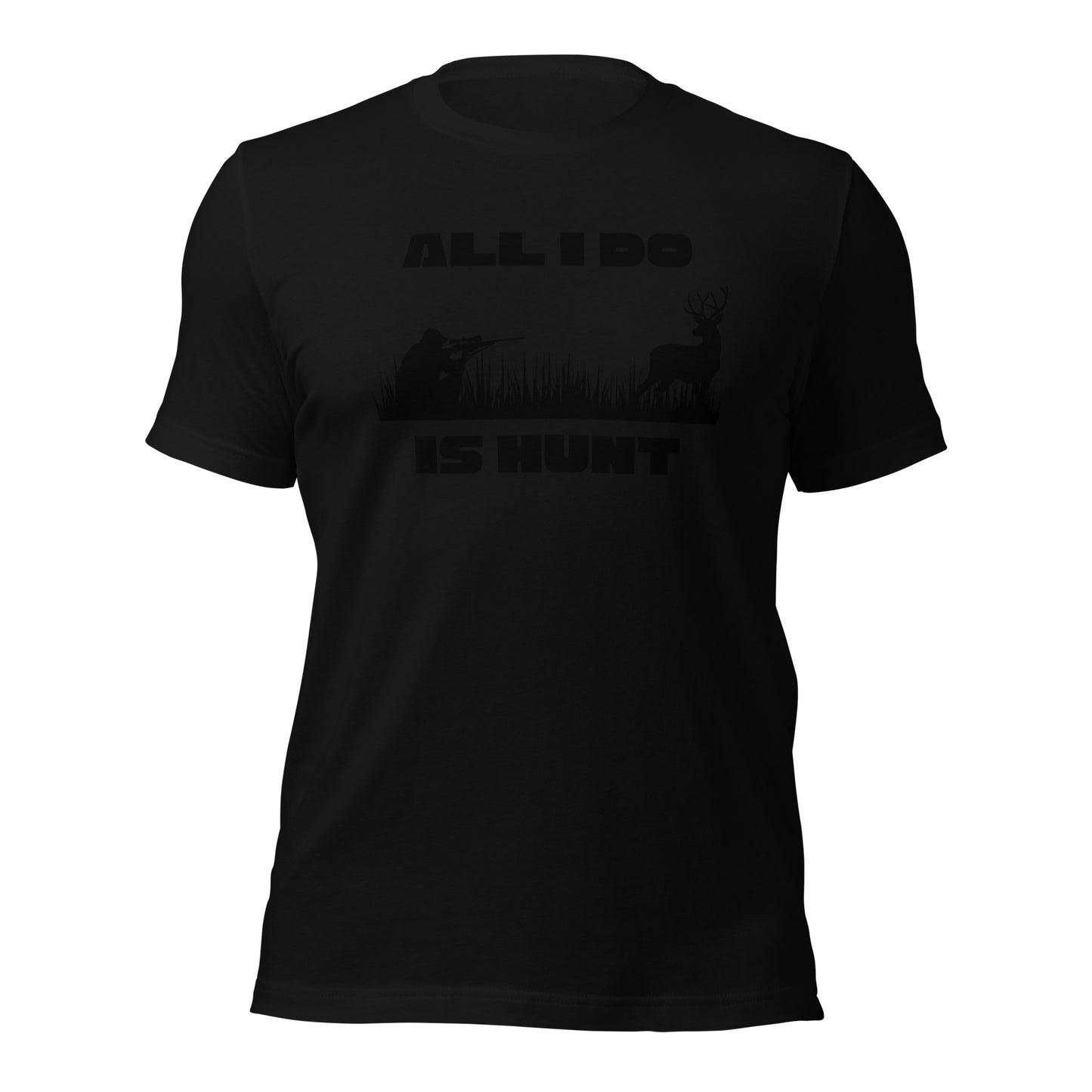 Wildlife Pursuit Tee: All I Do is Hunt