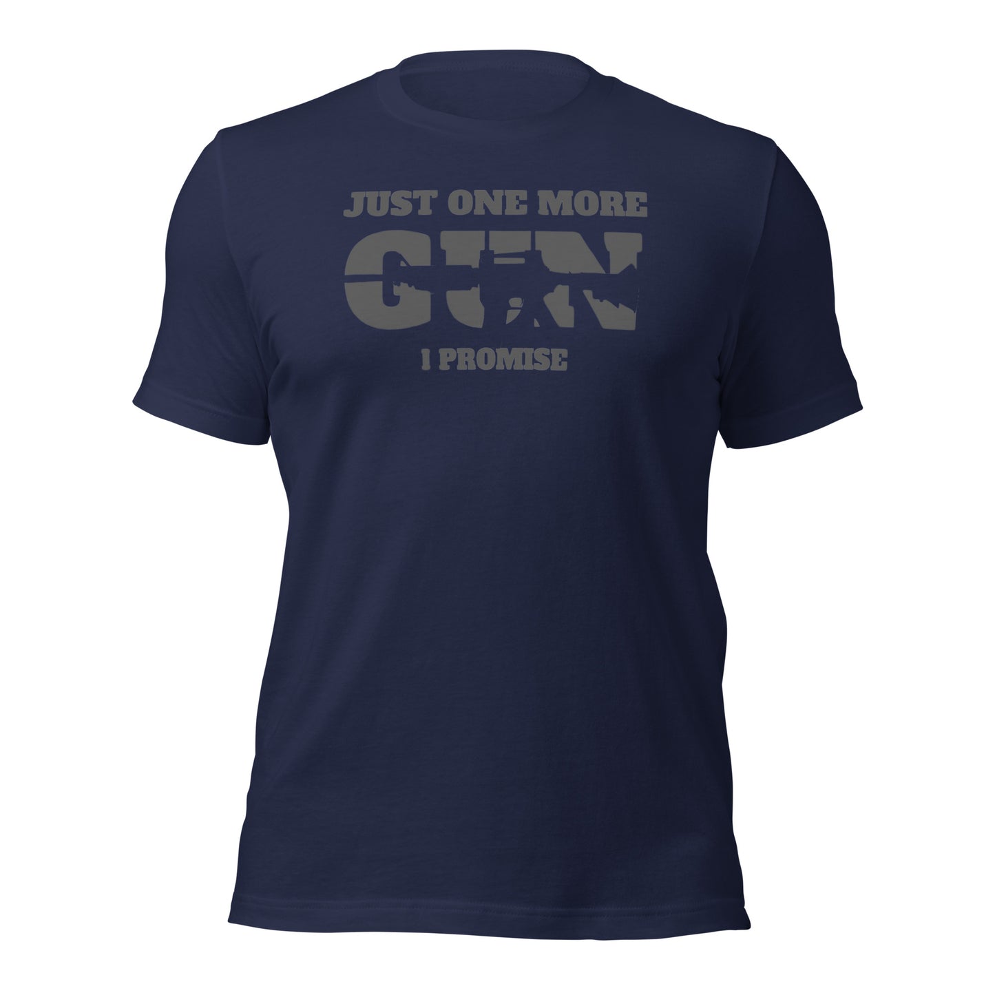 Gun Enthusiast Tee: Just One More, I Promise